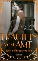 Fräulein vom Amt - Spiel auf Leben und Tod -  Charlotte Blum