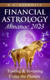 Financial Astrology Almanac 2023 - M.G. Bucholtz
