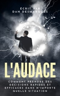 L'audace - Dan Desmarques