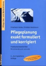 Pflegeplanung exakt formuliert und korrigiert - Henke, Friedhelm; Horstmann, Christian