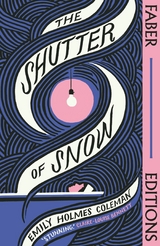 Shutter of Snow (Faber Editions) -  Emily Holmes Coleman