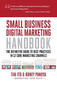 Small Business Digital Marketing Handbook -  Timothy Ito,  Boney Pandya