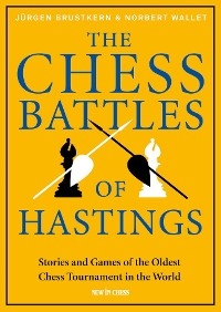 Chess Battles of Hastings -  Jurgen Brustkern
