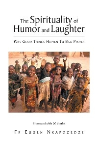 The Spirituality of Humor and Laughter - Fr Eugen Nkardzedze