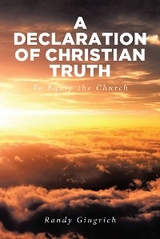 Declaration of Christian Truth -  Randy Gingrich
