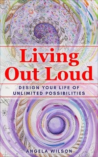 Living Out Loud -  Angela Wilson