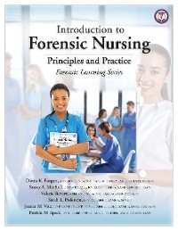 Introduction to Forensic Nursing - Diana K. Faugno, Stacey A. Mitchell,  Sievers,  Pederson,  Volz,  Speck