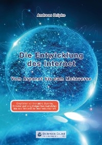 Die Entwicklung des Internet - Andreas Dripke