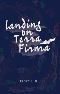 Landing on Terra Firma - Janet Jun