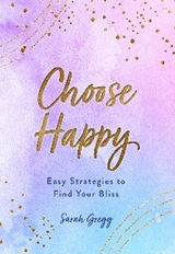 Choose Happy - Sarah Gregg