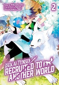 Isekai Tensei: Recruited to Another World (Manga): Volume 2 -  Kenichi