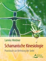Schamanische Kinesiologie - Lumira Weidner