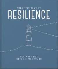 The Little Book of Resilience : For when life gets a little tough -  Orange Hippo!