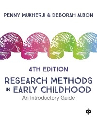Research Methods in Early Childhood - Penny Mukherji; Deborah Albon