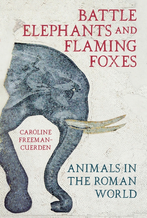 Battle Elephants and Flaming Foxes -  Caroline Freeman-Cuerden