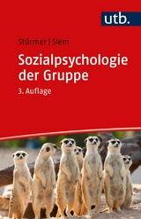 Sozialpsychologie der Gruppe - Stefan Stürmer, Birte Siem