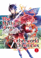 The Mythical Hero's Otherworld Chronicles: Volume 1 -  Tatematsuri