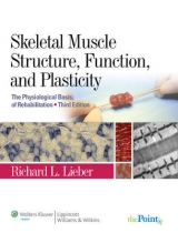 Skeletal Muscle Structure, Function, and Plasticity - Lieber, Richard L.