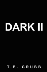 Dark II - T.B. Grubb