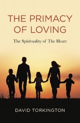 Primacy of Loving -  David John Torkington