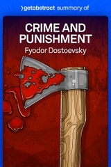 Summary of Crime and Punishment by Fyodor Dostoevsky -  getAbstract AG