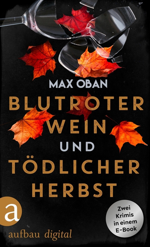 Blutroter Wein & Tödlicher Herbst -  Max Oban