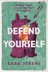 Defend Yourself -  Cara Starns