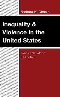 Inequality & Violence in the United States -  Barbara H. Chasin