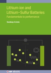 Lithium-ion and Lithium-Sulfur Batteries - Sandeep A. Arote