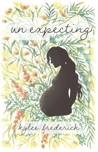 (Un)expecting - Kylee Frederick