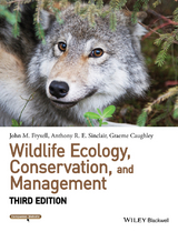 Wildlife Ecology, Conservation, and Management - John M. Fryxell, Anthony R. E. Sinclair, Graeme Caughley