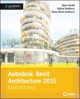 Autodesk Revit Architecture 2015 Essentials - Ryan Duell, Tobias Hathorn, Tessa Reist Hathorn