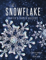 The Snowflake - Kenneth Libbrecht