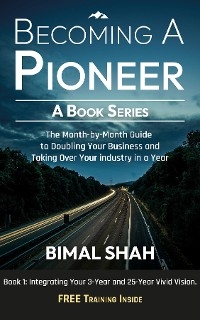 Becoming A Pioneer- A Book Series - Book 1 -  Bimal Shah