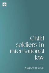 Child soldiers in international law - Matthew Happold