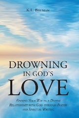 Drowning In God's Love -  K.L. Bauman