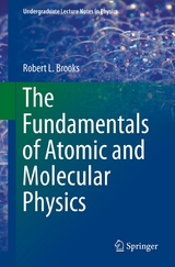 Fundamentals of Atomic and Molecular Physics -  Robert L Brooks