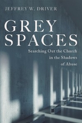 Grey Spaces - Jeffrey W. Driver