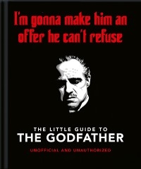 The Little Guide to The Godfather : I'm gonna make him an offer he can't refuse -  Orange Hippo!