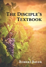 Disciple's Textbook -  Robert Bauer
