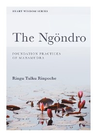 The Ngöndro - Ringu Tulku