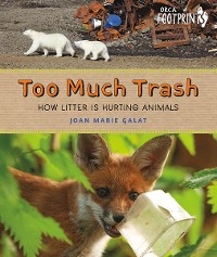 Too Much Trash - Joan Marie Galat