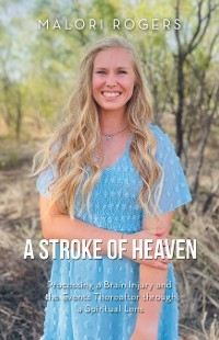 Stroke of Heaven -  Malori Rogers