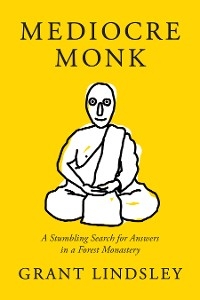 Mediocre Monk -  Grant Lindsley