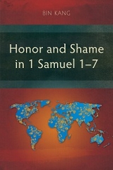 Honor and Shame in 1 Samuel 1-7 -  Bin Kang