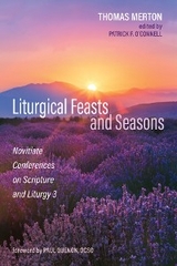 Liturgical Feasts and Seasons -  Thomas Merton