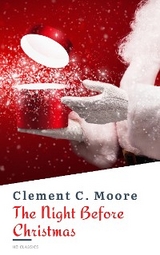 The Night Before Christmas (Illustrated) - Clement C. Moore, HB Classics, Clement Clarke Moore