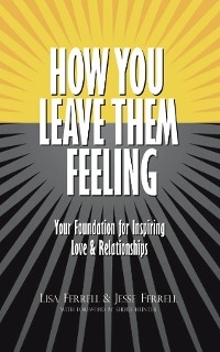 How You Leave Them Feeling - Lisa Ferrell, Jesse Ferrell