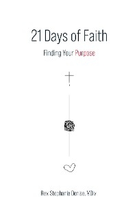 21 Days of Faith -  MDiv Rev. Stephanie Denise