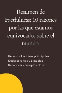 Resumen de Factfulness - Mente B